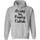 it's way too peopley outside T-shirts & Hoodie-9