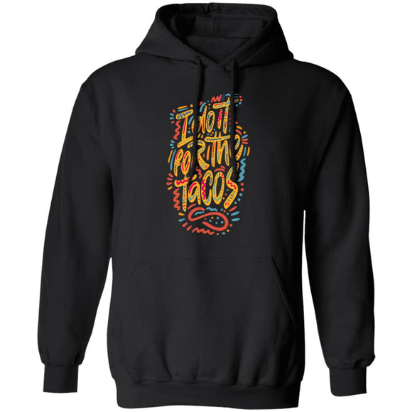 i Do it for the Tacos T-shirts & Hoodie