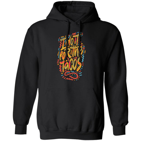 i Do it for the Tacos T-shirts & Hoodie