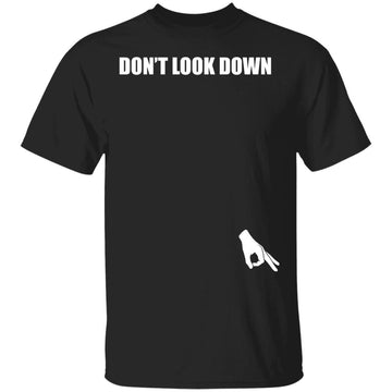 Buy black Don't Look Down Men's Funny T-shirts &amp; Hoodie