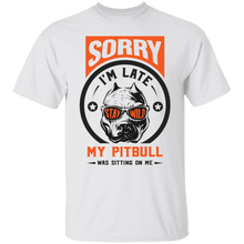Pitbull Sorry i'm late T-Shirt