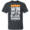 Win With Black Women T-shrits & Hoodie-2