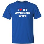 i love awesome my wife  Funny T-shirts & Hoodie