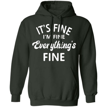 Buy forest-green Everything is Fine T-shirts &amp; Hoodie