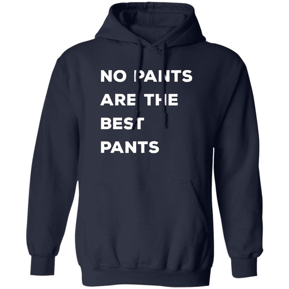 No pants are the best pants T-shirts & Hoodie