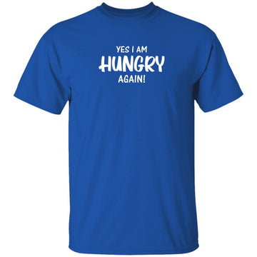 Buy royal Yes i am Hungry Again T-shirts &amp; Hoodie