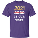 2021 is Our Year T-shirts & Hoodie-4