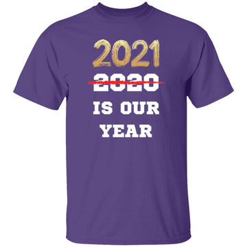 Buy purple 2021 is Our Year T-shirts &amp; Hoodie
