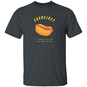 Buy dark-heather Exercise I thought you said One more Hot Dog