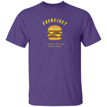 Buy purple Exercise I thought you said Double Double