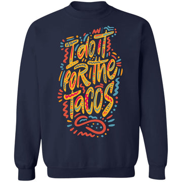 Buy navy I Do it for the Tacos Pullover Sweatshirt