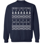 Ugly christmas Santa Do you Love Me? Sweaters