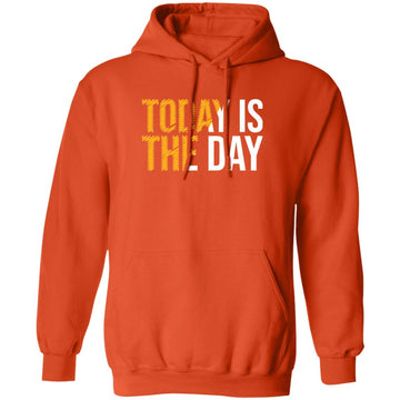 Buy orange Today is the day T-shirts &amp; Hoodie