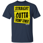 Straight outta Trump tower T-Shirt & Hoodie
