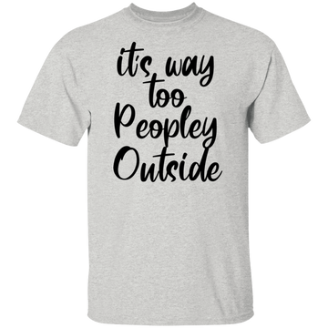 Buy ash it's way too peopley outside T-shirts &amp; Hoodie
