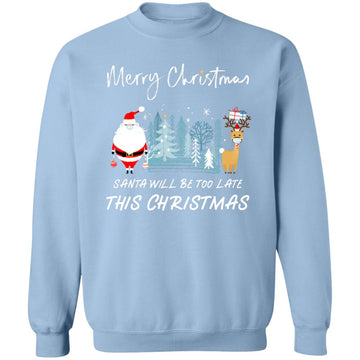 Buy light-blue Ugly christmas Santa will be too late Sweaters
