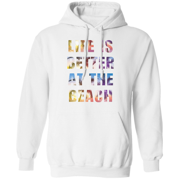 Life is better at the beach T-Shirt and Hoodie