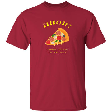 Buy cardinal Exercise I thought you said One more Pizza