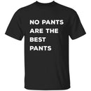 No pants are the best pants T-shirts & Hoodie-6