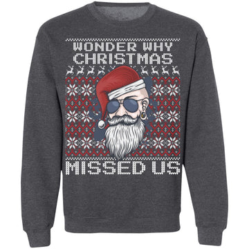 Buy dark-heather Wonder Why Christmas Missed Us Ugly Christmas Sweater