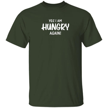 Buy forest Yes i am Hungry Again T-shirts &amp; Hoodie