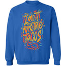 I Do it for the Tacos Pullover Sweatshirt-7