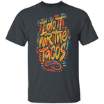 i Do it for the Tacos T-shirts & Hoodie
