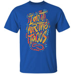 i Do it for the Tacos T-shirts & Hoodie