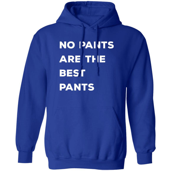 No pants are the best pants T-shirts & Hoodie