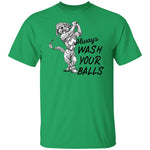 always wash your balls T-shirts & Hoodie