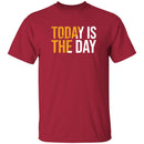 Today is the day T-shirts & Hoodie-2