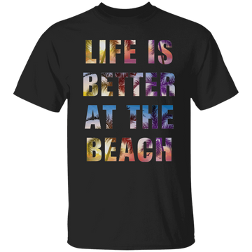 Life is better at the beach T-Shirt and Hoodie - 0