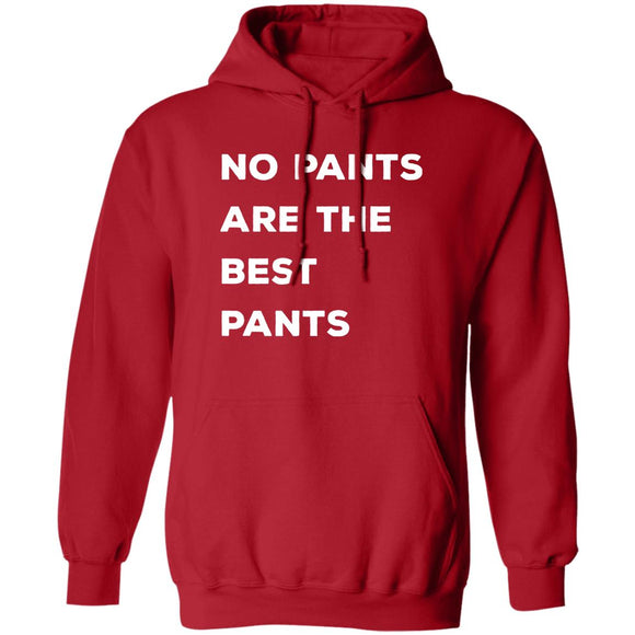 No pants are the best pants T-shirts & Hoodie