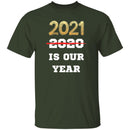 2021 is Our Year T-shirts & Hoodie-8