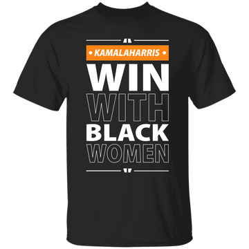 Win With Black Women T-shrits & Hoodie