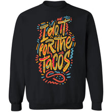 I Do it for the Tacos Pullover Sweatshirt