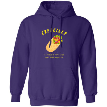 Buy purple Exercise I thought you said One more Burrito