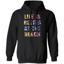 Life is better at the beach T-Shirt and Hoodie-10