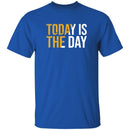 Today is the day T-shirts & Hoodie-7