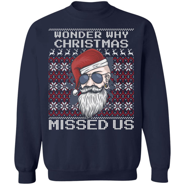 Wonder Why Christmas Missed Us Ugly Christmas Sweater