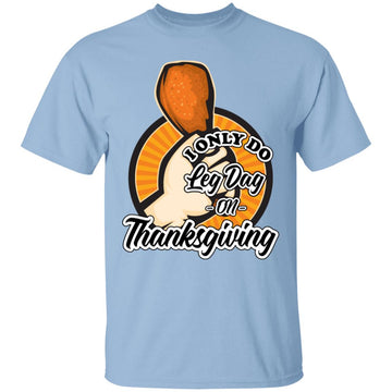 Leg day on Thanksgiving T-shirts & Hoodie - 0