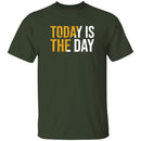 Today is the day T-shirts & Hoodie-3