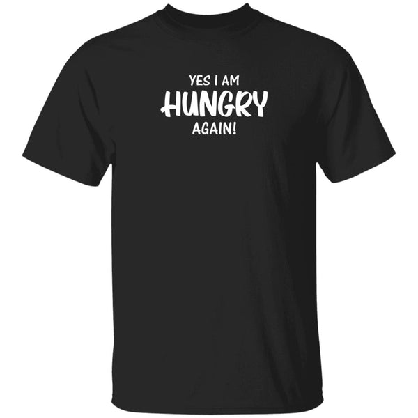 Yes i am Hungry Again T-shirts & Hoodie
