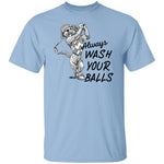 always wash your balls T-shirts & Hoodie