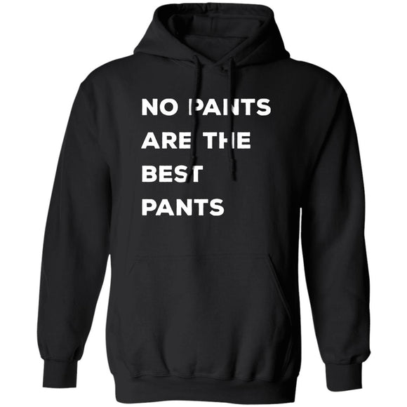 No pants are the best pants T-shirts & Hoodie