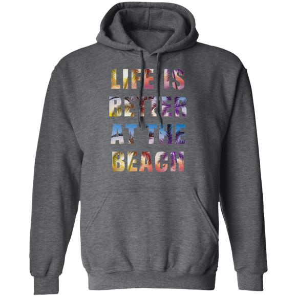 Life is better at the beach T-Shirt and Hoodie