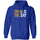 Today is the day T-shirts & Hoodie-11