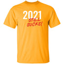 2021 Still Sucks T-shirts & Hoodie-2