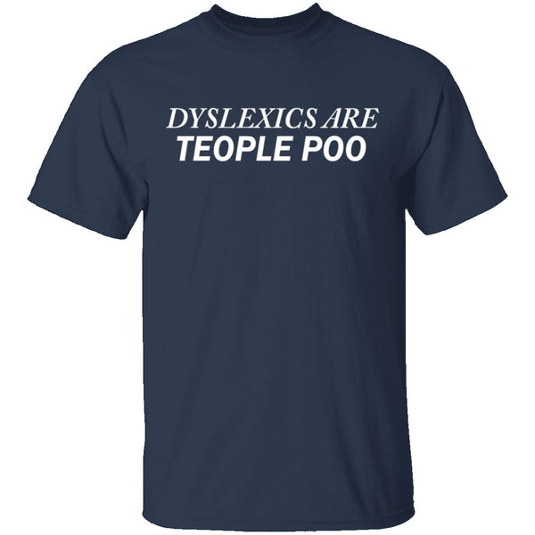 Dyslexics T-Shirt CustomCat