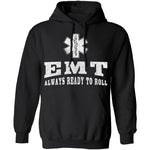 EMT Always Ready To Roll T-Shirt CustomCat